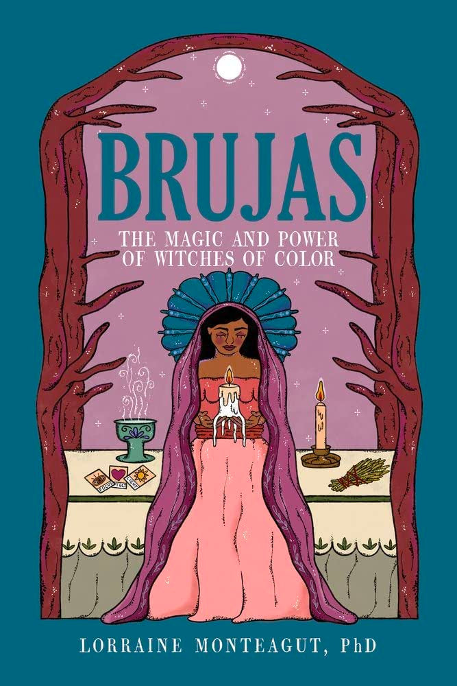 Brujas: The Magic and Power of Witches of Color
