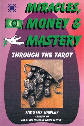 Miracles Money & Mastery Through the Taro