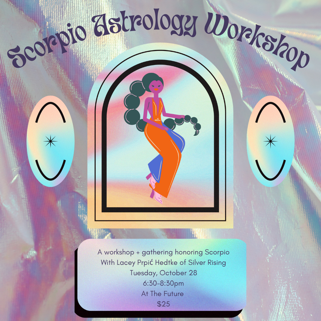 October 28: Scorpio Wheel of the Year Astrology workshop/gathering
