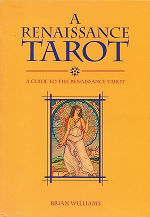A Renaissance Tarot: A Guide to the Renaissance Tarot