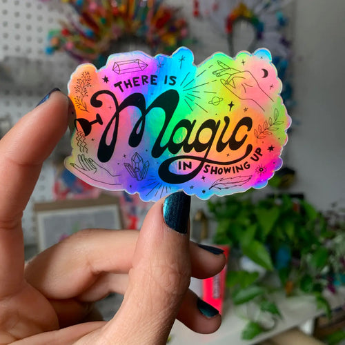 Magic in Showing Up Sticker