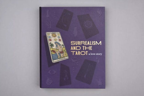Surrealism and the Tarot: A Love Story