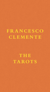 Francesco Clemente: The Tarots