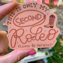 Only My Second Rodeo Sticker