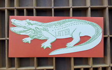 Later Alligator letterpress card