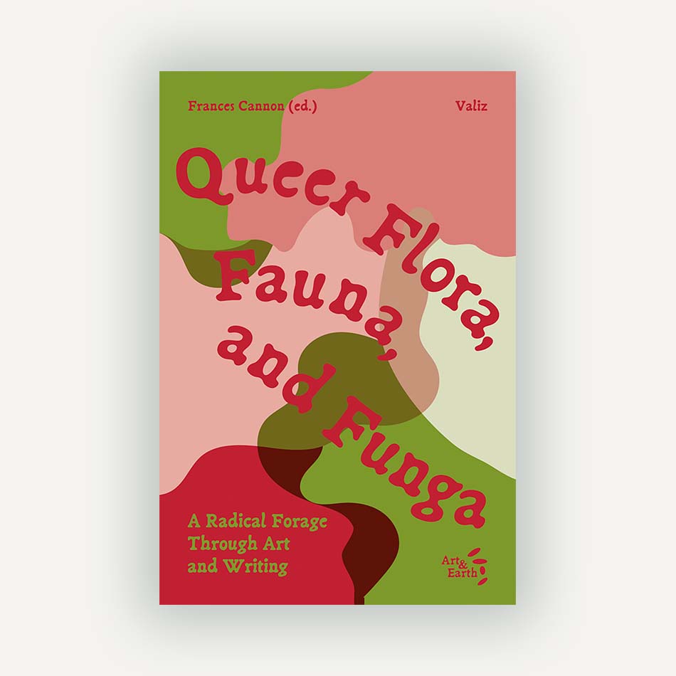 Queer Flora, Fauna, and Funga