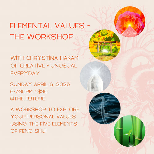 April 6: Elemental Values - The Workshop