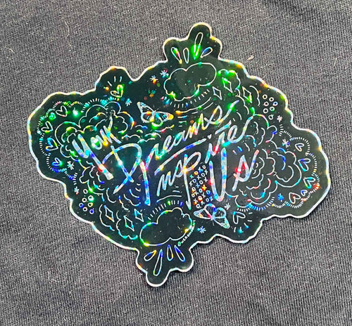 Your Dreams Inspire Us sticker