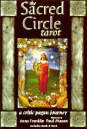 The Sacred Circle Tarot: A Celtic Pagan Journey
