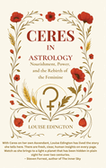 Ceres in Astrology: Nourishment, Power, and the Rebirth of the Feminine