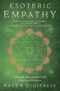 Esoteric Empathy: A Magickal & Metaphysical Guide to Emotional Sensitivity