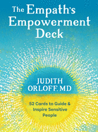 The Empath's Empowerment Deck: 52 Cards to Guide and Inspire Sensitive People