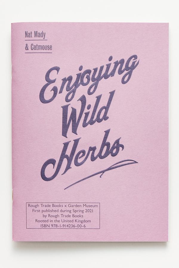 Enjoying Wild Herbs: A Seasonal Guide with Hackney Herbal zine