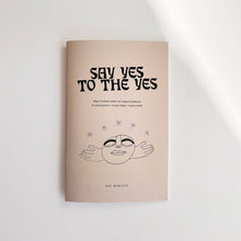 Say Yes to the Yes