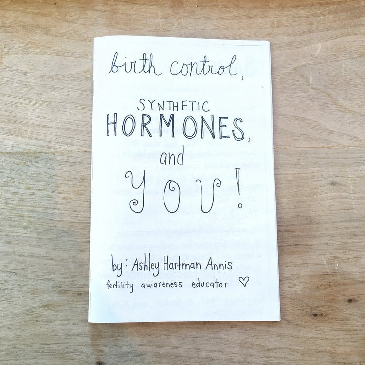 Birth Control, Synthetic Hormones and You!