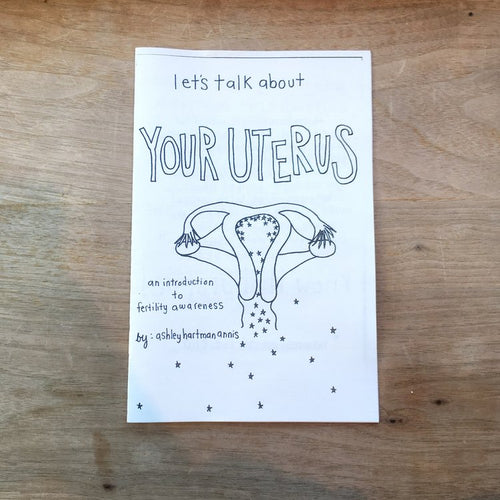 Let's Talk About Your Uterus: An Introduction to Fertility Awareness