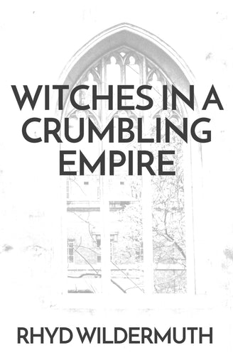 Witches in a Crumbling Empire